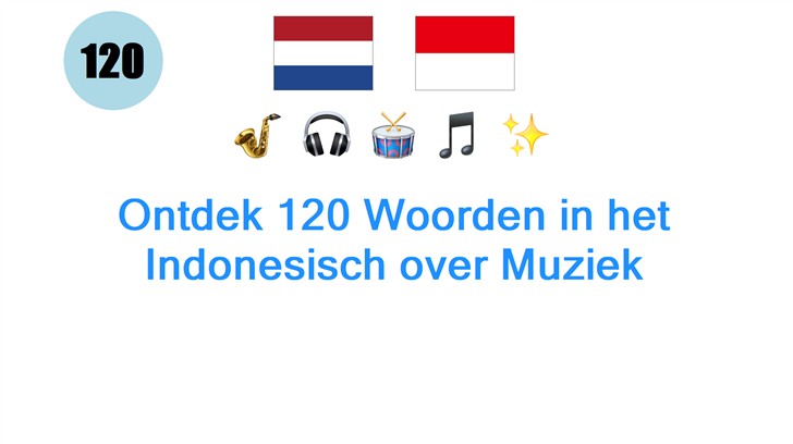 Ontdek 120 Woorden in het Indonesisch over Muziek